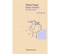 Thierry Froger – Deux romans et autres essais – Broché