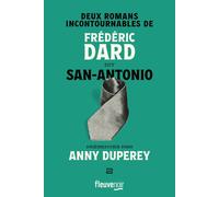Deux romans incontournables de Frédéric Dard dit San-Antonio présentés par Anny Duperey - Frédéric Dard - Fleuve Eds - broché - Roman