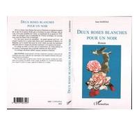 Deux roses blanches pour un Noir Jean Sanitas (Auteur)