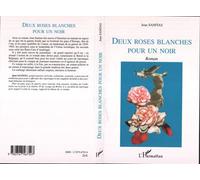 Deux roses blanches pour un Noir - Jean Sanitas - L'harmattan - broché - Roman