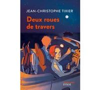 Deux roues de travers Jean-Christophe Tixier (Auteur), Anne-Lise Nalin (Illustration)