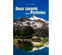 Deux savants dans les Pyrénées Destins croisés - Jean-Paul Grao - Monhelios - broché - Récit