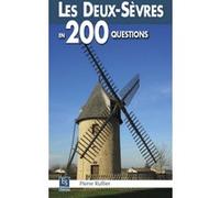 Deux-Sèvres en 200 questions (Les) Pierre Rullier (Auteur)