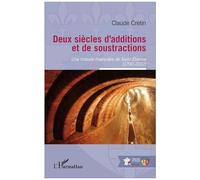 Claude Cretin – Deux siècles d'additions et de soustractions – Saint-Étienne (1790-2012) – Broché