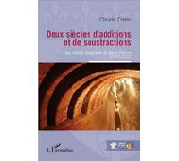 Claude Cretin – Deux siècles d'additions et de soustractions – Saint-Étienne (1790-2012) – Broché