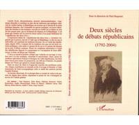 Deux Siécles De Débat Républicains 1792-2004