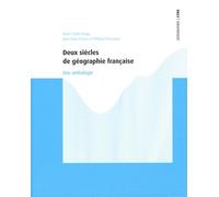 Deux siècles de géographie française. nouvelle édition revue et augmentee
