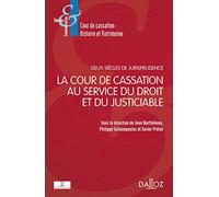 Deux siècles de jurisprudence - La Cour de cassation au service du droit et du justiciable