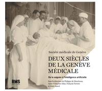 Deux siècles de la Genève médicale : de la saignée à l´intelligence artificielle - Anne-Françoise Allaz - Rms Medecine Et Hygiene - relié - Etude