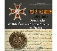 Deux siècles de Rite Ecossais Ancien Accepté en France