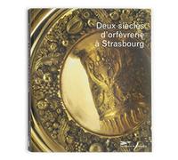 Deux siècles d'orfèvrerie. La collection d'orfèvrerie du Musée des Arts décoratifs