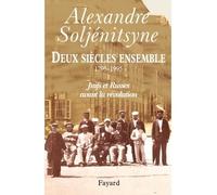 Deux siècles ensemble, tome 1 Juifs et Russes avant la révolution (1795-1995) - Alexandre Soljénitsyne - Fayard - broché - Etude