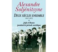Deux siècles ensemble, tome 2 Juifs et Russes pendant la période soviétique (1917-1972) - Alexandre Soljénitsyne - Fayard - broché - Essai