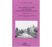 Deux siècles et demi de l'histoire d'une famille réunionnaise (deuxième volume) L'aventure du sucre ou la volonté d'émergence (1730-1915) - Jean-claude Fontaine - L'harmattan - broché - Essai