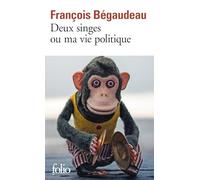 François Bégaudeau – Deux singes ou Ma vie politique – Roman – Poche