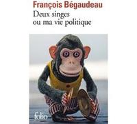 Deux singes ou Ma vie politique