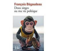 Deux singes ou Ma vie politique - François Bégaudeau - Gallimard - Poche - Roman