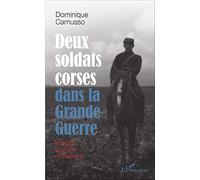 Dominique Camusso – Deux soldats corses dans la Grande guerre : Vosges, Somme et Balkans – Broché