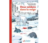 Deux soldats dans la neige - Florence Jenner-Metz - La Nuee Bleue - broché - Roman junior