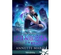 Deux sorcières et un whiskey: Tori Dawson, T3