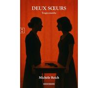Deux Sœurs Tragicomédie - Michèle Reich - EDITIONS COMPLICITES - ebook (ePub) - Théâtre