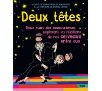 Deux têtes... valent mieux qu'une Deux stars des neurosciences explorent les relations de nos cerveaux entre eux - Uta Frith - Denoël - broché - Bande dessinée