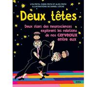 Deux têtes... valent mieux qu'une: Deux stars des neurosciences explorent les relations de nos cerveaux entre eux