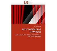 DEUX THÉÂTRES DE SITUATIONS: JEAN-PAUL SARTRE ET MELIH CEVDET ANDAY UNE ÉTUDE COMPARÉE