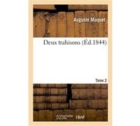 Deux trahisons. Tome 2 Auguste Maquet (Auteur)