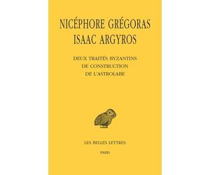Deux Traités Byzantins De Construction De L'astrolabe