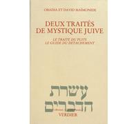 Deux Traités De Mystique Juive - Le Traité Du Puits - Le Guide Du Détachement