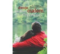 Deux une seule chair dans le Christ - Zbigniew Kiernikowski (Buch auf Polnisch)