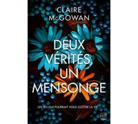 Deux vérités, un mensonge - Claire McGowan - Hauteville - broché - Roman