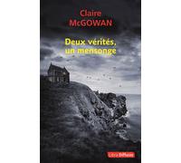 Deux vérités, un mensonge Edition en gros caractères - Claire McGowan - Libra Diffusio - broché - Roman