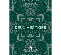 Deux vertiges (et autres malaises) - Dominique Douay - Moutons Electriques - relié - Roman