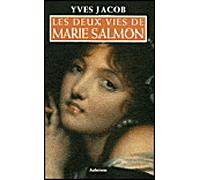 Deux vies de marie salmon (les) - Yves Jacob - Auberon Eds - broché - Roman