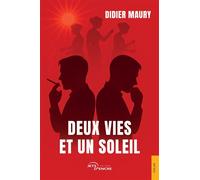 Deux vies et un soleil - Didier Maury - Jets D'encre - broché - Roman