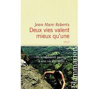 Deux vies valent mieux qu'une Jean-Marc Roberts (Auteur)