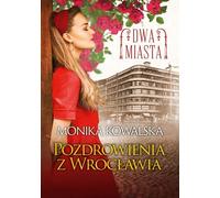 Deux villes Salutations de Wrocław - Monika Kowalska (Buch auf Polnisch)