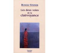 Deux Voies De La Clairvoyance - Rudolf Steiner - Triades - broché - Livre