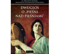 Deux voix sur le Cantique des Cantiques - KRZYSZTOF BARDSKI, DAŃKOWSKA MAŁGORZATA PIOTRKOWSKA- (Literatur, Religionswissenschaft auf Polnisch)