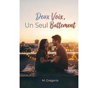 Deux Voix, Un Seul Battement: Un roman interactif à deux voix pour les couples. Découvrez ensemble les pensées de Lui et d’Elle, avec des exercices ... Un livre d’activités pour couples.