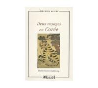Deux voyages en Corée - Charles Varat - Kailash Eds - broché - Récit
