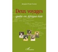 Deux voyages Quête en Afrique-Asie - Jacques-Yvan Cozon - L'harmattan - broché - Roman