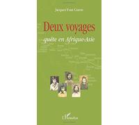 Deux voyages: Quête en Afrique-Asie