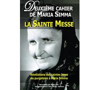 Deuxième cahier de Maria Simma . la sainte messe - L112
