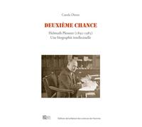 Deuxième chance: Helmuth Plessner (1892-1985) Une biographie intellectuelle