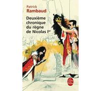 Deuxième chronique du règne de Nicolas 1er - Patrick Rambaud - Lgf - Poche - Roman
