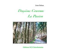 Deuxième Couronne d'amour au Sacré-Coeur: La Passion
