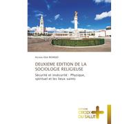 DEUXIEME EDITION DE LA SOCIOLOGIE RELIGIEUSE: Sécurité et insécurité : Physique, spirituel et les lieux saints